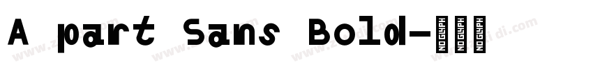 A part Sans Bold字体转换